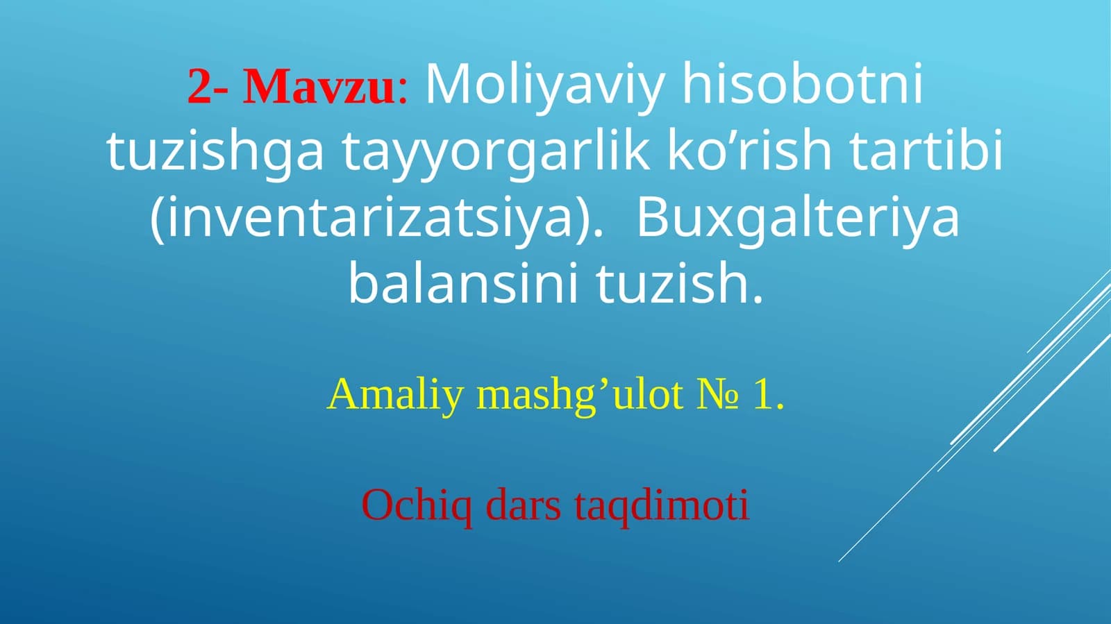 Moliyaviy hisobotni tuzishga tayyorgarlik ko’rish tartibi (inventarizatsiya). Buxgalteriya balansini tuzish