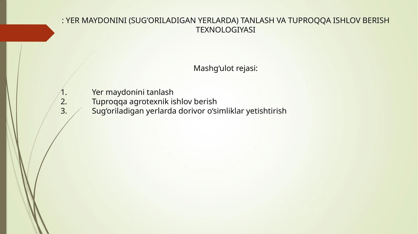 YER MAYDONINI (SUG‘ORILADIGAN YERLARDA) TANLASH VA TUPROQQA ISHLOV BERISH TEXNOLOGIYASI