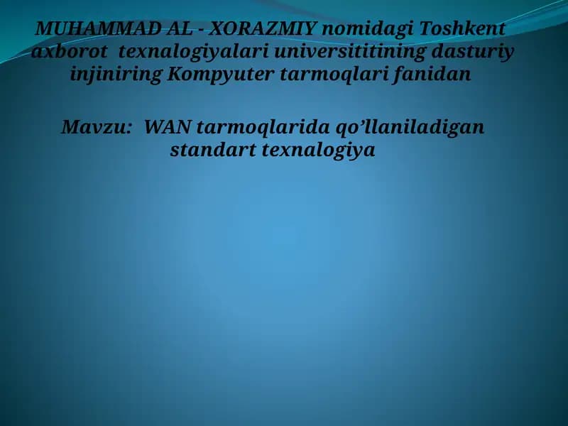 WANtarmoqlarida qo’llaniladigan standart texnalogiya