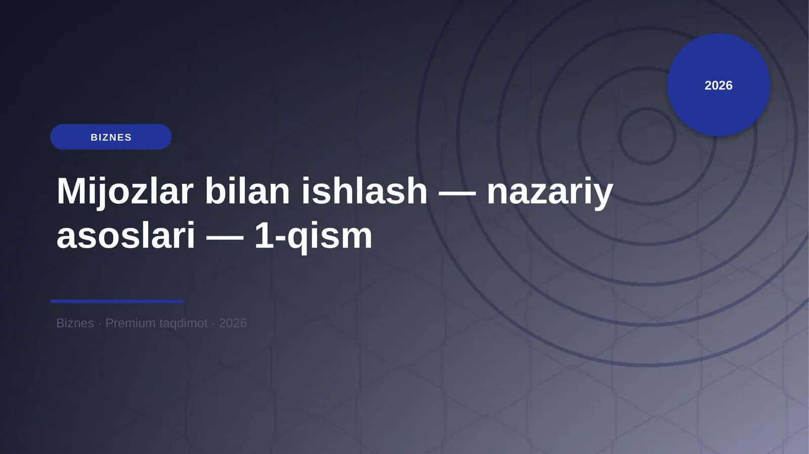 Mijozlar bilan ishlash — nazariy asoslari — 1-qism