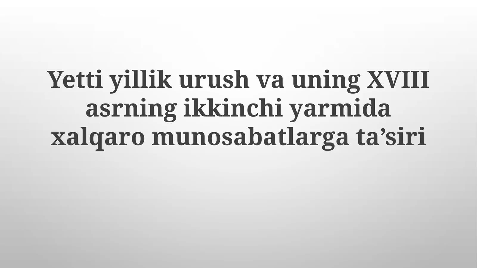 XVIII asrning ikkinchi yarmidagi xalqaro munosabatlar