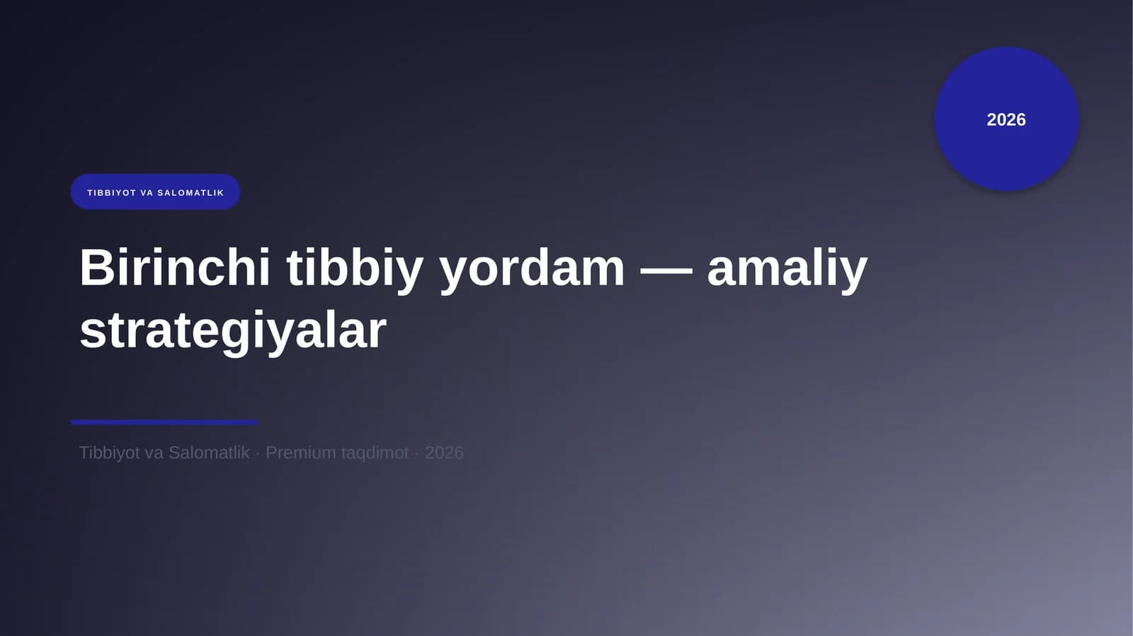 Birinchi tibbiy yordam — amaliy strategiyalar