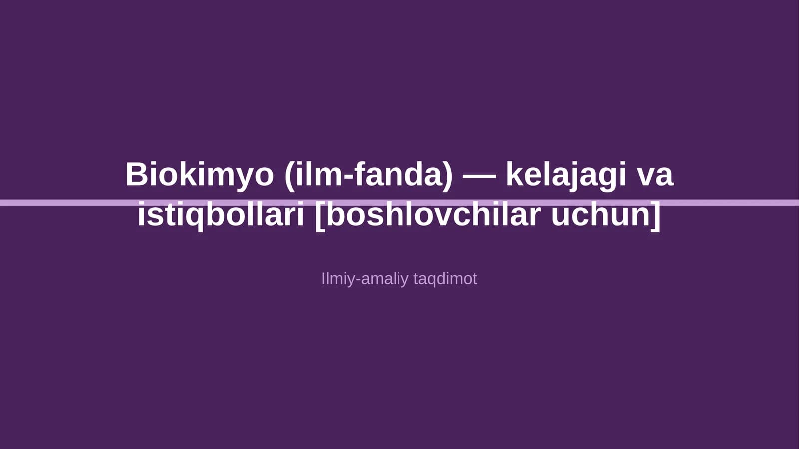 Biokimyo (ilm-fanda) — kelajagi va istiqbollari [boshlovchilar uchun]