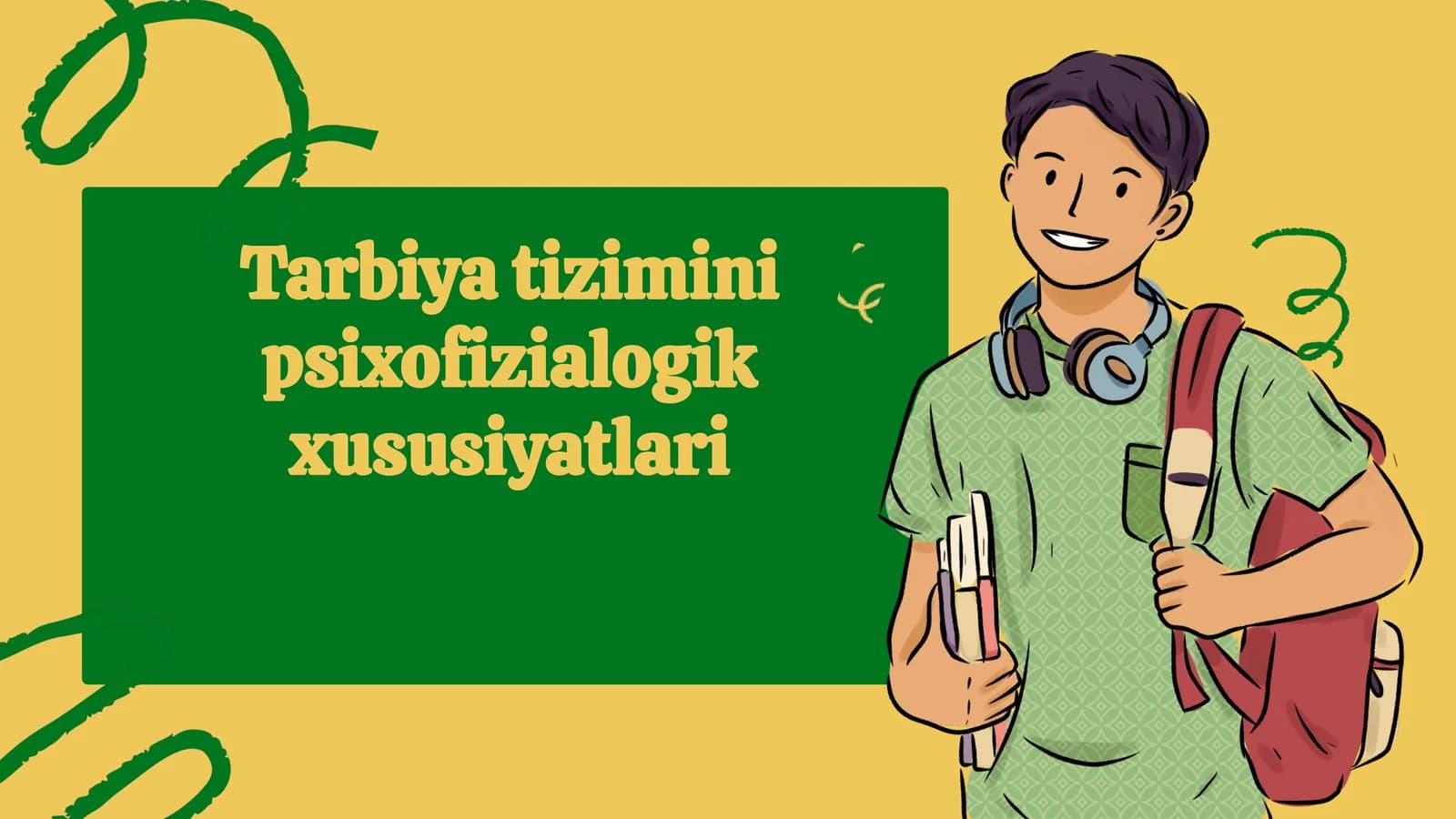 Tarbiya  tizimini  psixofizialogik  xususiyatlari