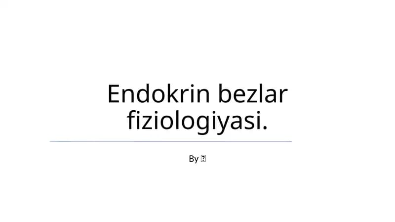 Endokrin bezlar fiziologiyasi