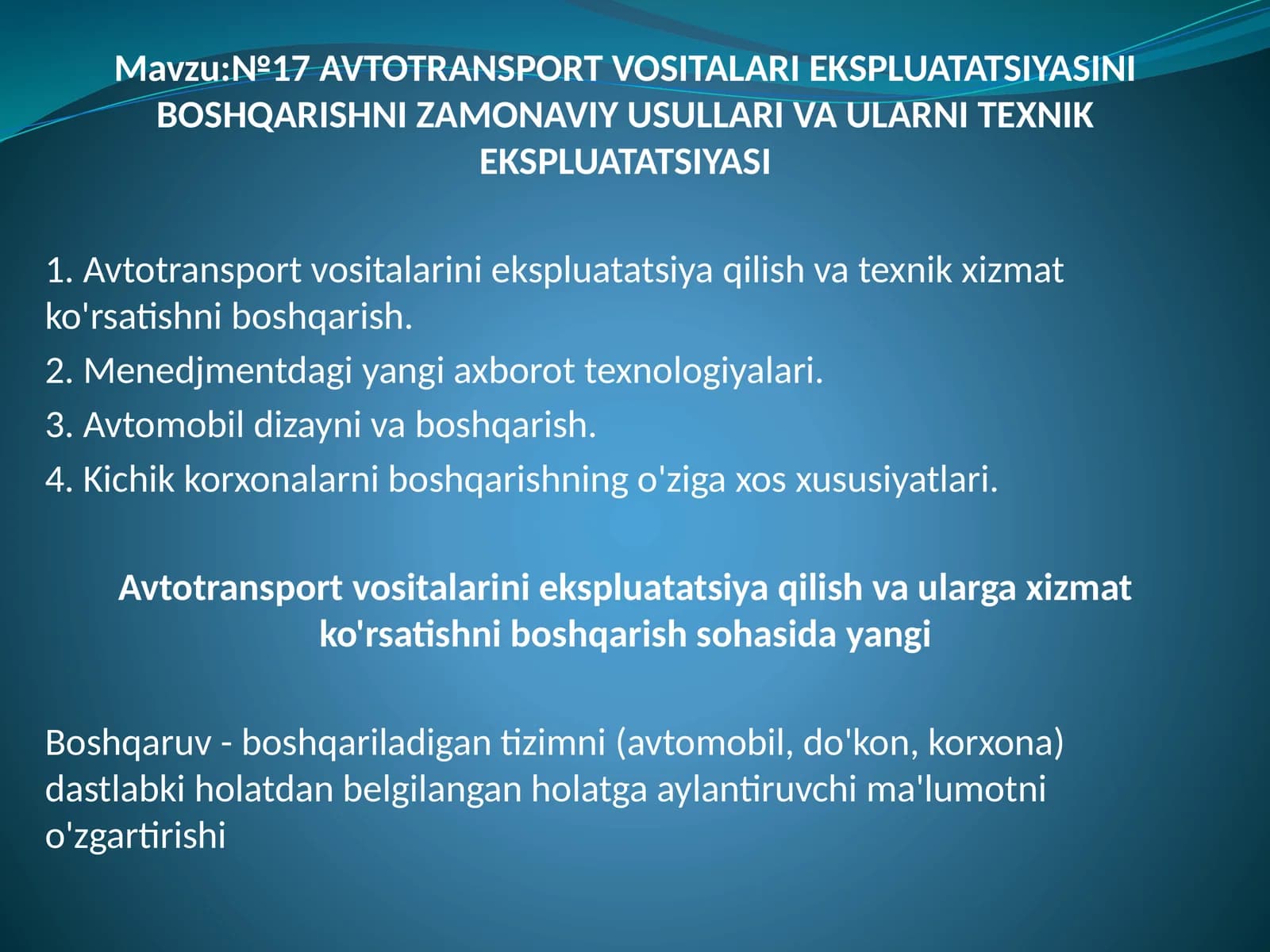 №17AVTOTRANSPORT VOSITALARI EKSPLUATATSIYASINI BOSHQARISHNI ZAMONAVIY USULLARI VA ULARNI TEXNIK EKSPLUATATSIYASI