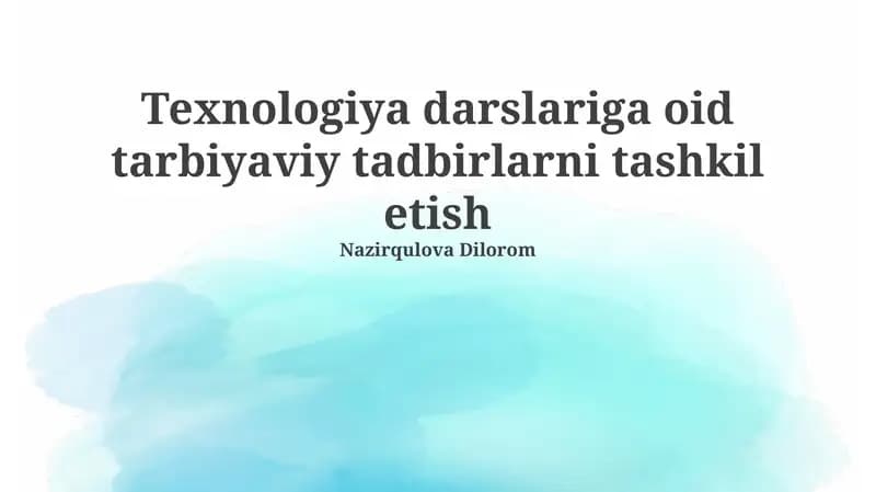 Texnologiya Darslariga oid Tarbiyaviy Tadbirlarni Tashkil Etish