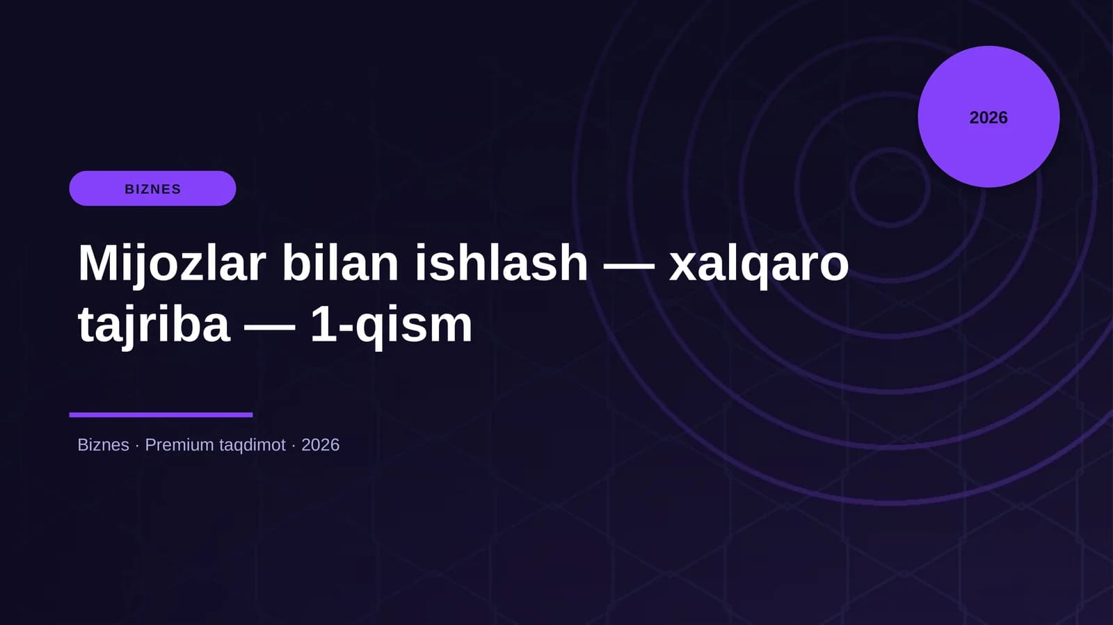 Mijozlar bilan ishlash — xalqaro tajriba — 1-qism