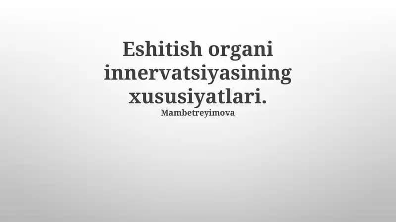 Eshitish organi innervatsiyasining xususiyatlari