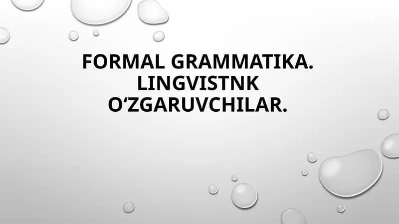 Formal grammatika. Lingvistnk oʻzgaruvchilar.