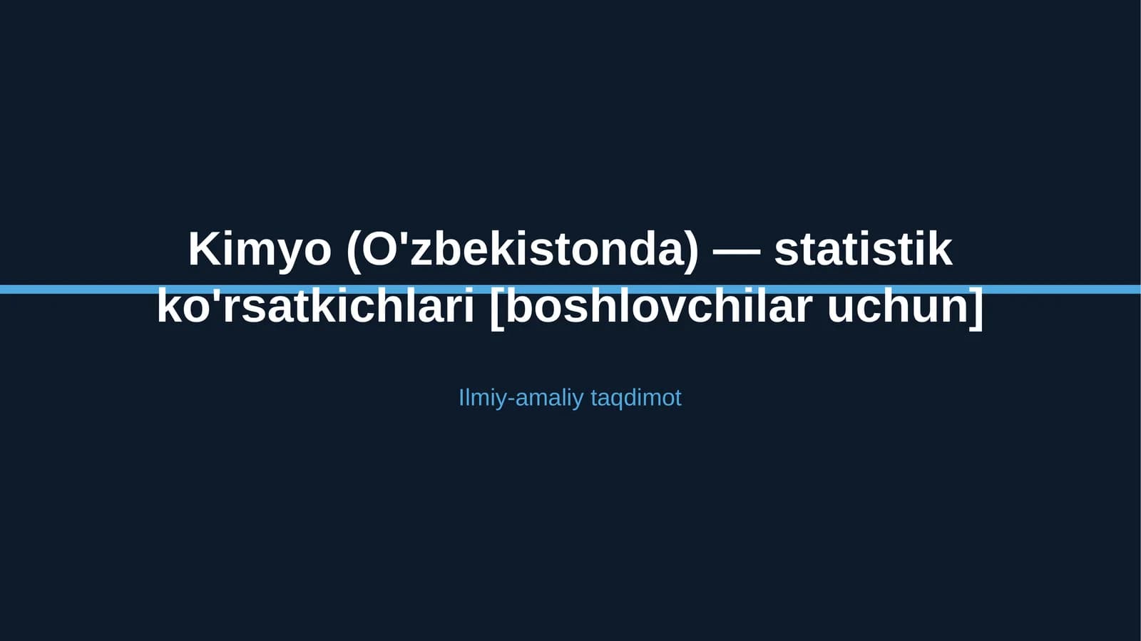 Kimyo (O'zbekistonda) — statistik ko'rsatkichlari [boshlovchilar uchun]