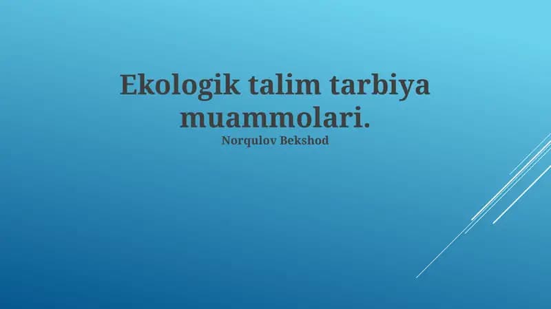 Ekologik tаlim tаrbiya muаmmolаri