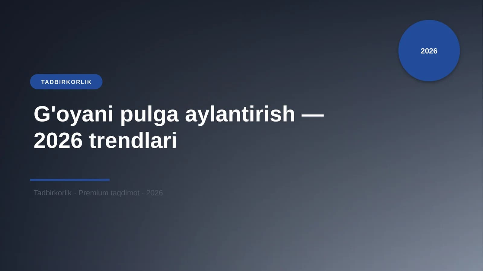 G'oyani pulga aylantirish — 2026 trendlari