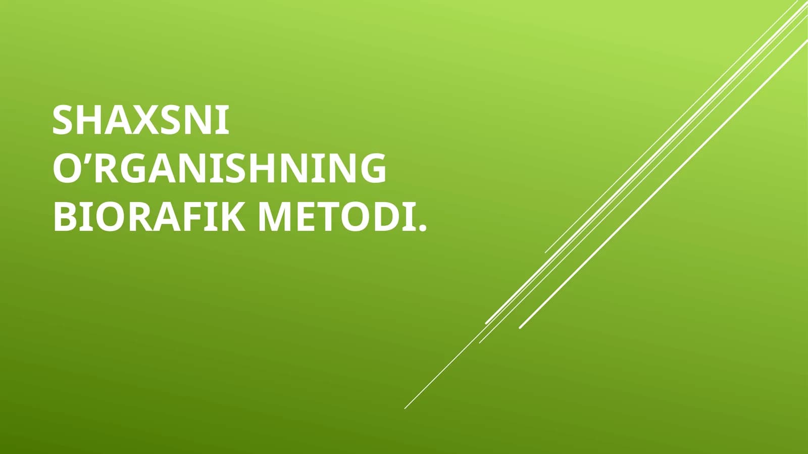 Shaxsning o'rganishning biografik metodi