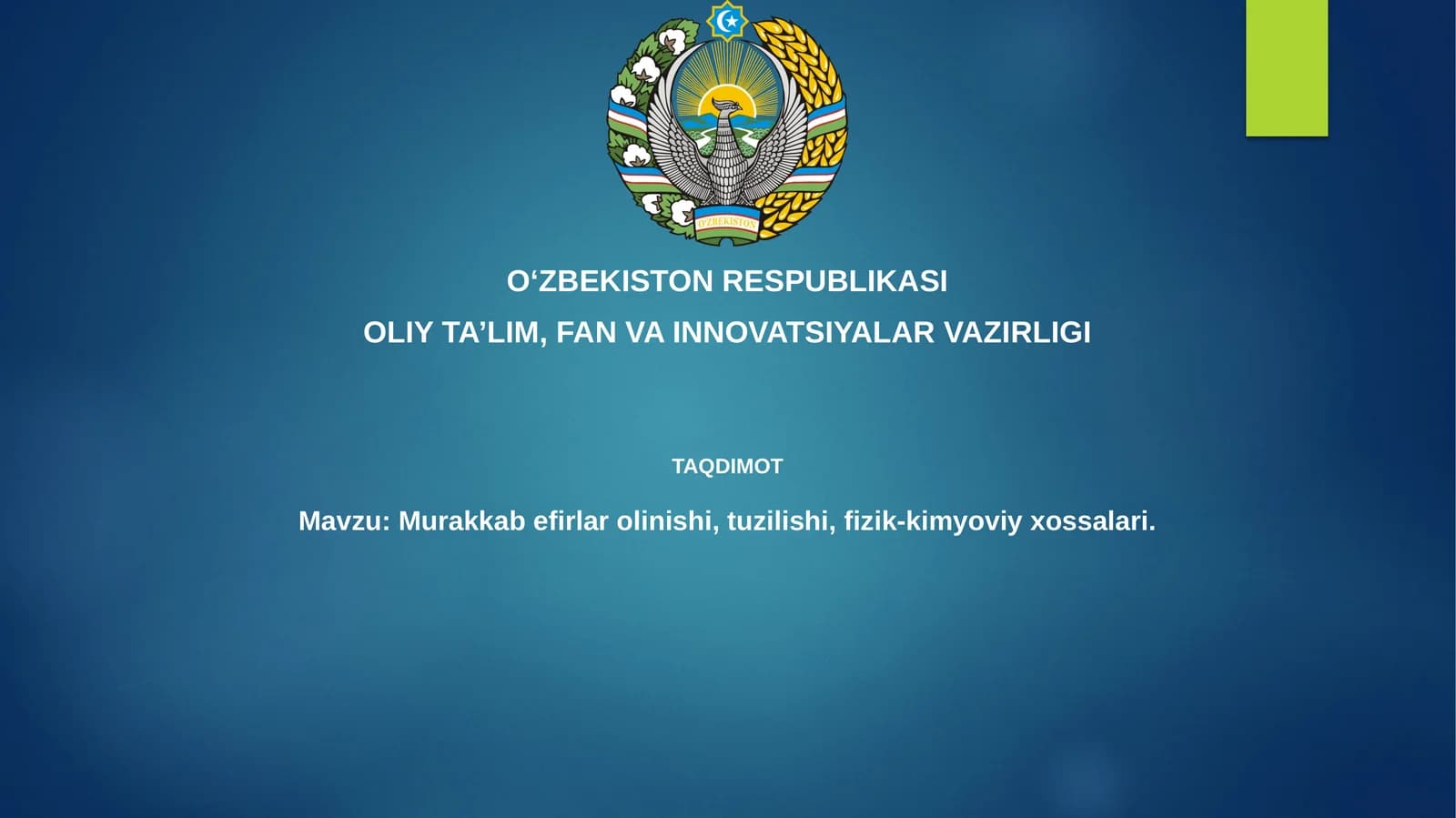 Murakkab efirlar olinishi, tuzilishi, fizik-kimyoviy xossalari
