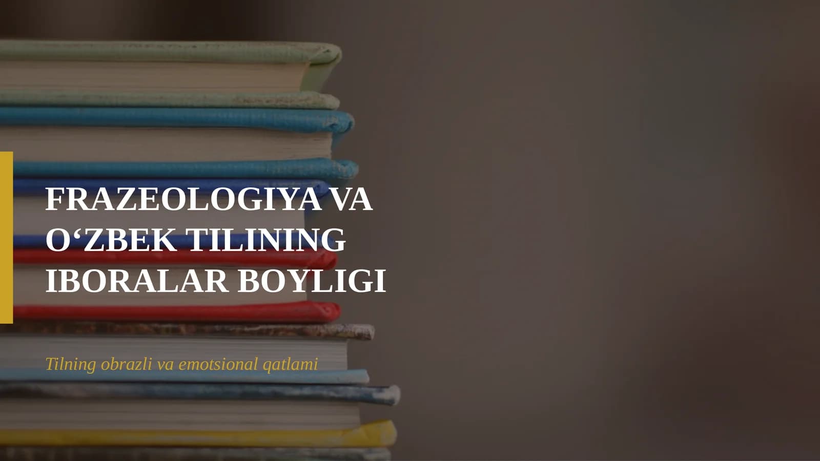 Frazeologiya va O‘zbek tilining Iboralar Boyligi
