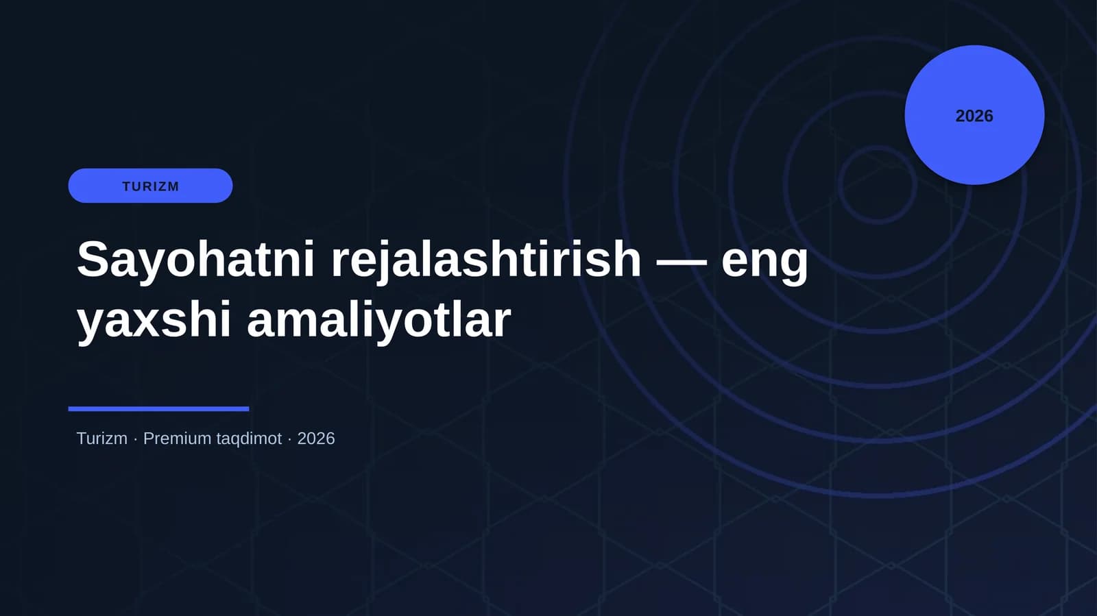 Sayohatni rejalashtirish — eng yaxshi amaliyotlar