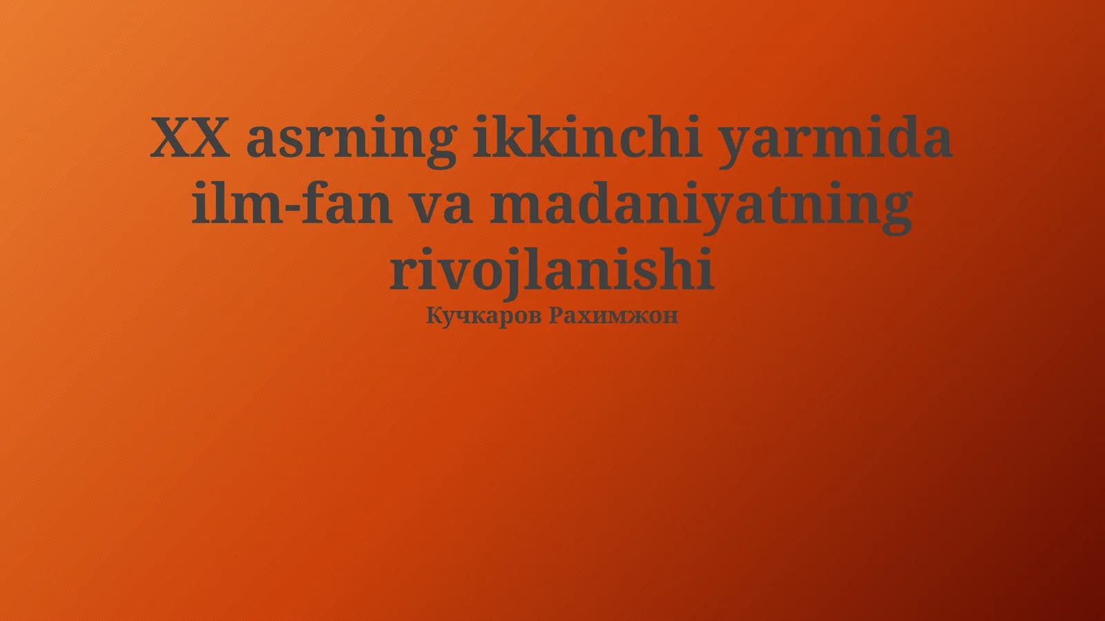 XX асрнинг иккинчи ярмидаги санъат ютуқлари