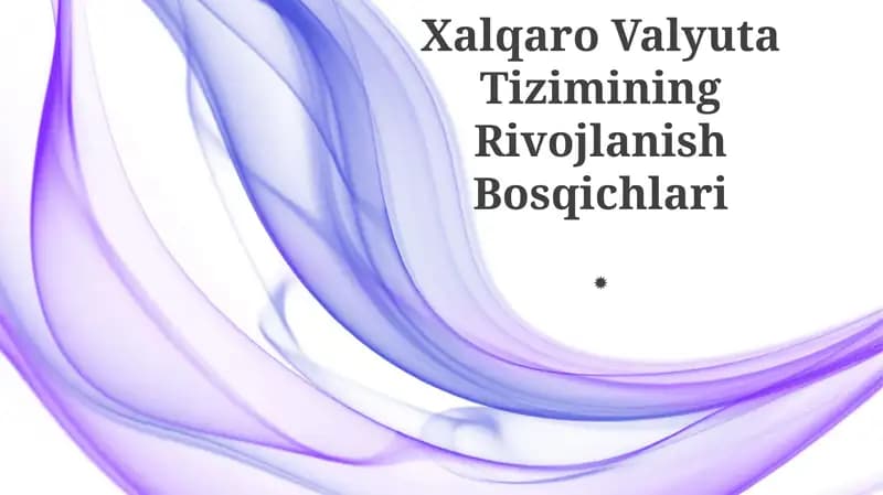 Xalqaro Valyuta Tizimining Rivojlanish Bosqichlari