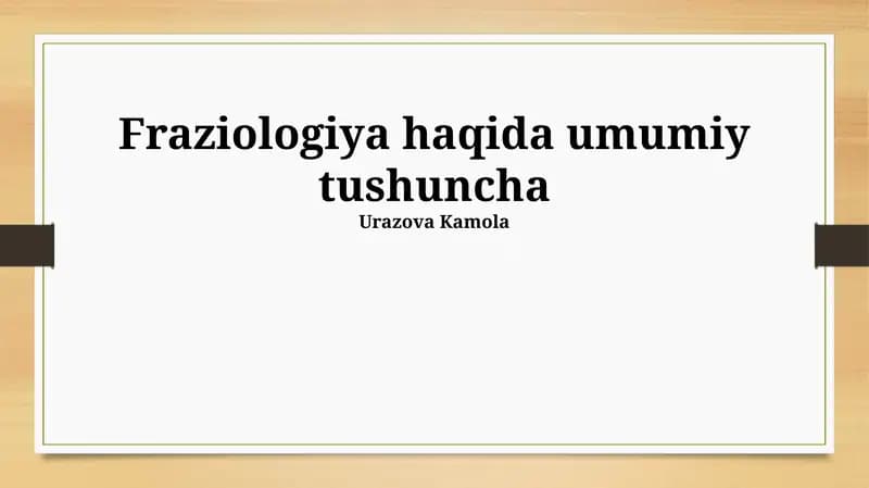 Fraziologiya haqida umumiy tushuncha