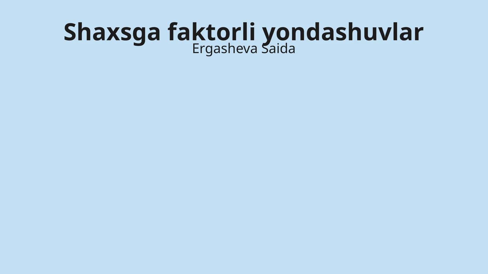 Shaxsga faktorli yondashuvlar