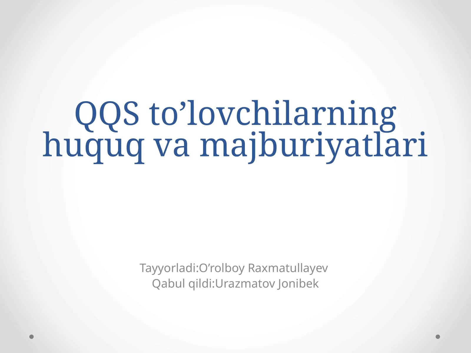 QQS to’lovchilarning huquq va majburiyatlari