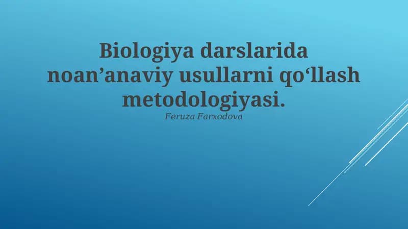 Biologiya darslarida noan’anaviy usullarni qo‘llash metodologiyasi