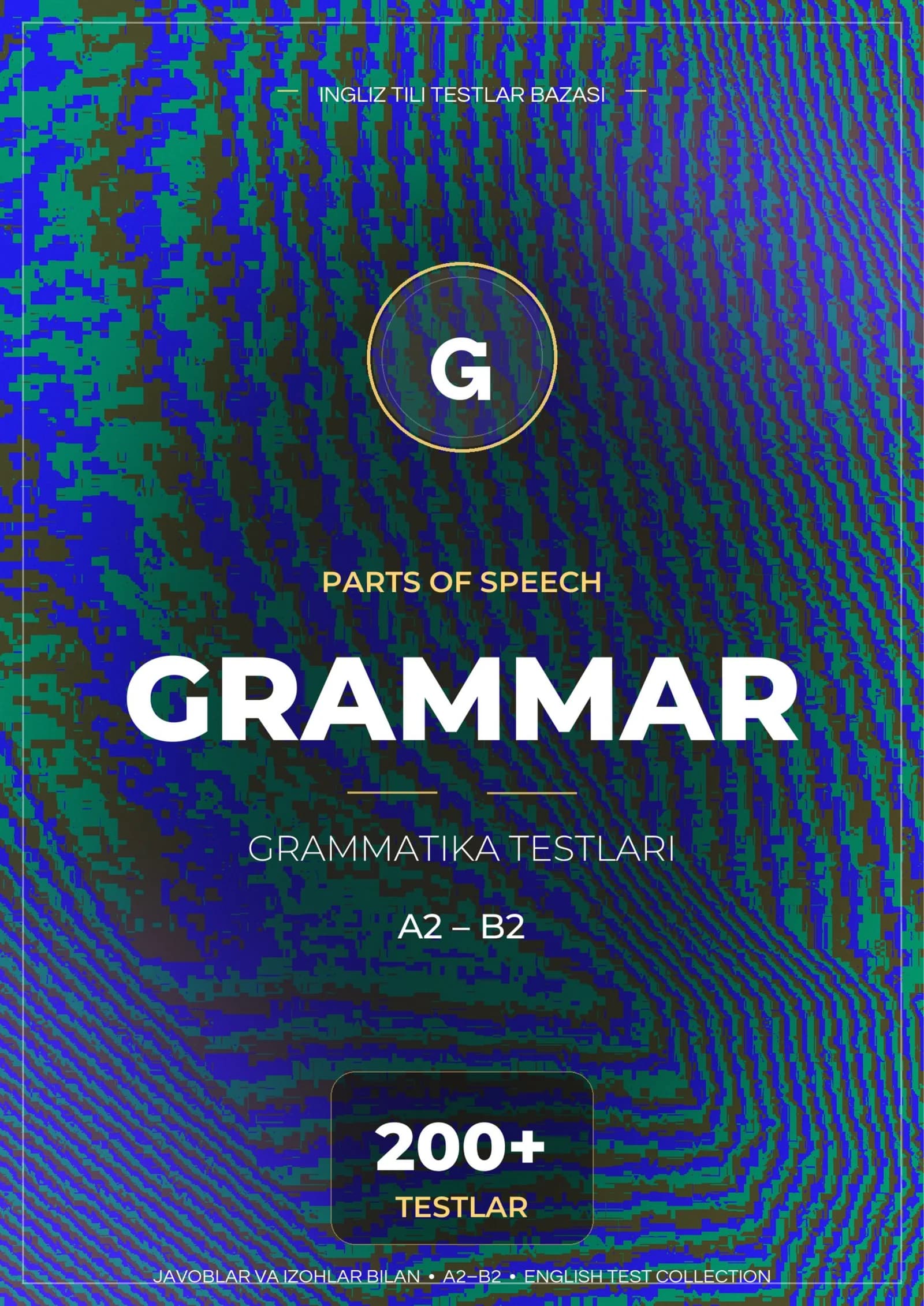 INGLIZ TILI GRAMMATIKA TESTLARI