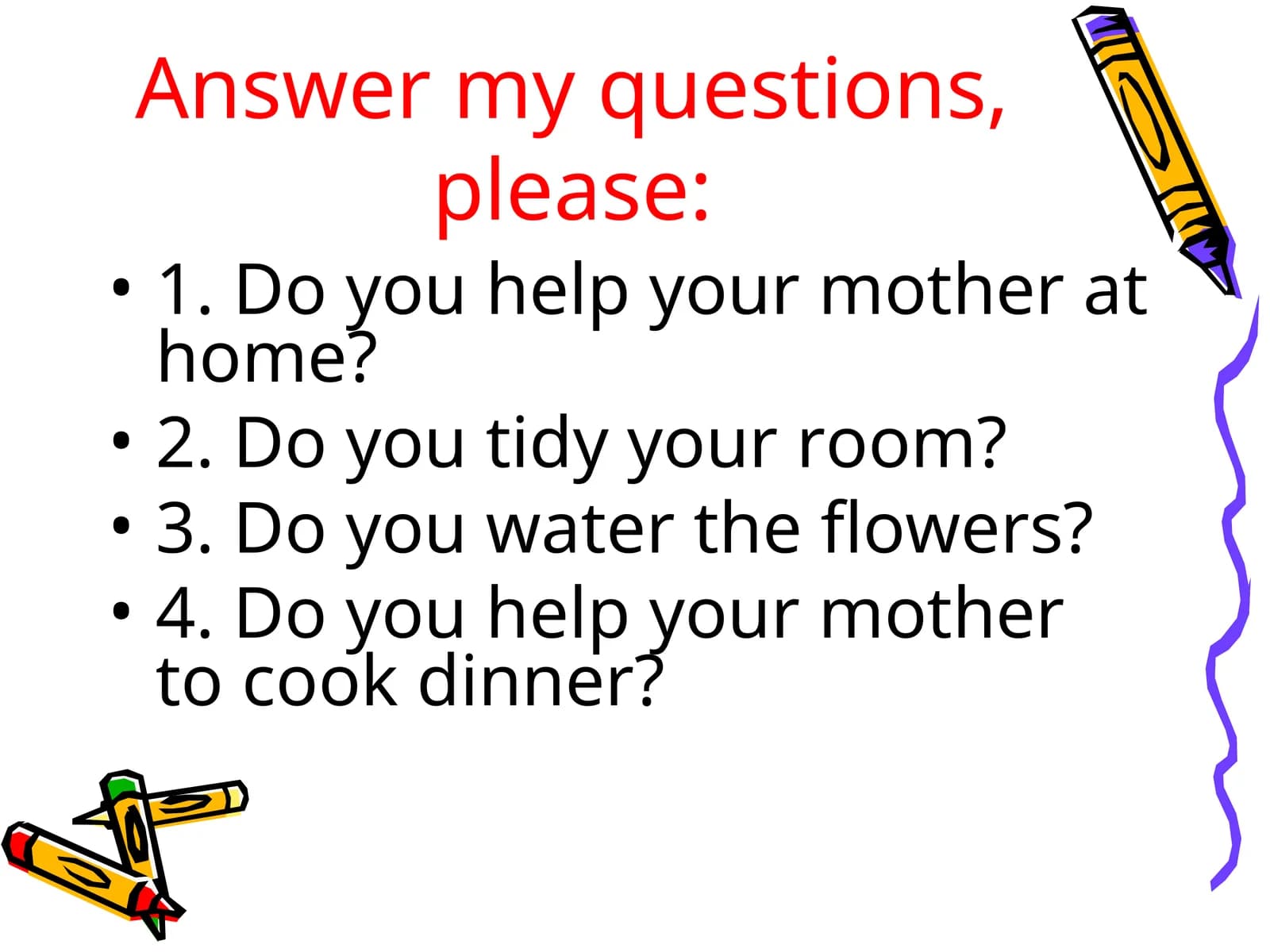 Mavzu: "What do you do to help your family"