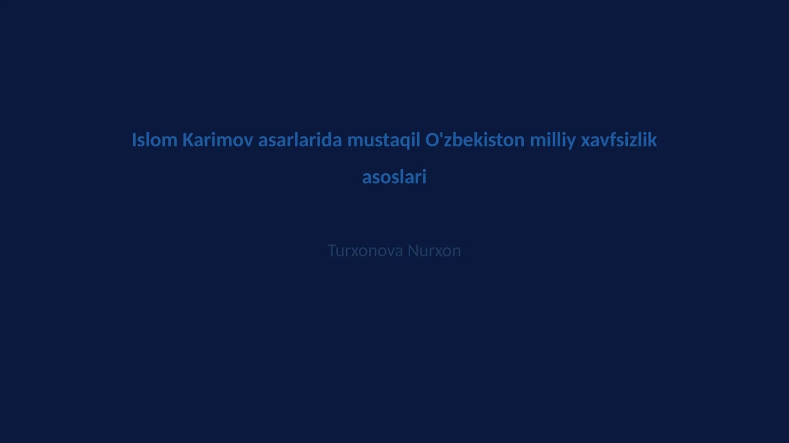 Islom Karimov asarlarida mustaqil O'zbekiston milliy xavfsizlik asoslari