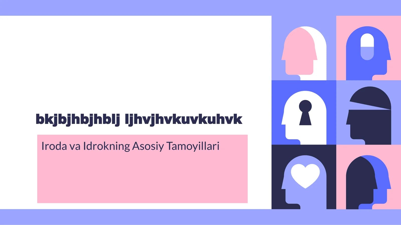 Iroda va Idrokning Asosiy Tamoyillari