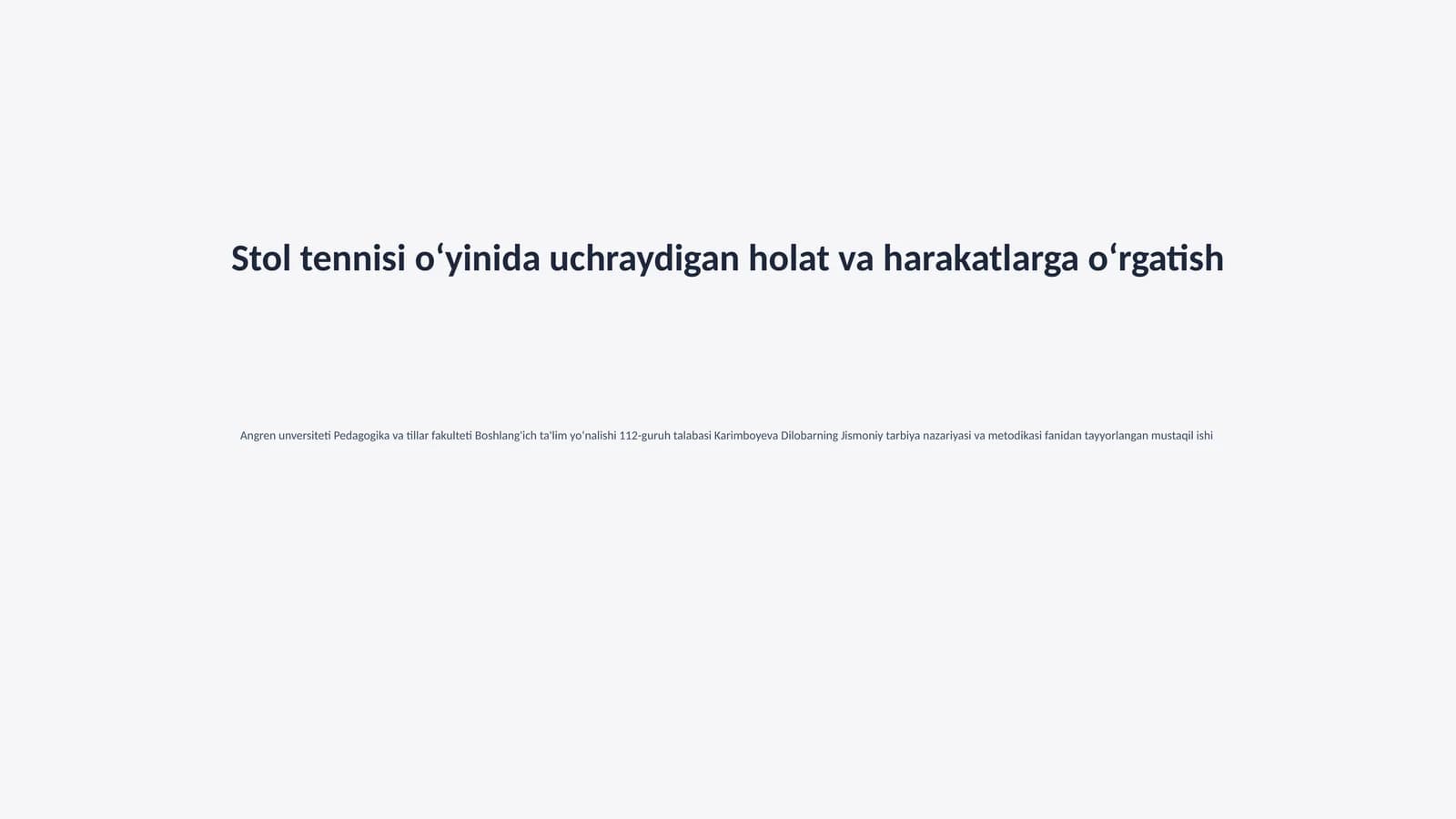 Stol tennisi o'yinida uchraydigan holat va harakatlarga o'rgatish