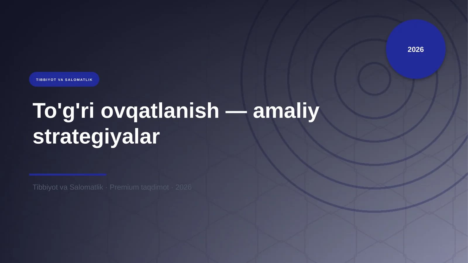 To'g'ri ovqatlanish — amaliy strategiyalar