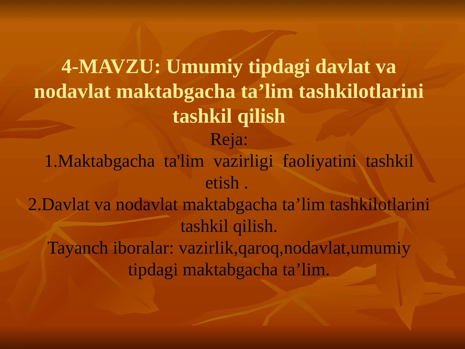 Umumiy tipdagi davlat va nodavlat maktabgacha ta’lim tashkilotlarini tashkil qilish