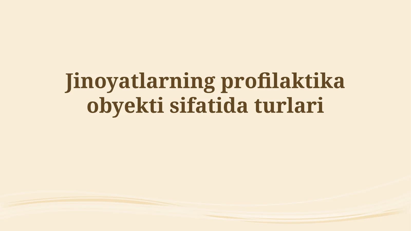 Jinoyatlarning profilaktika obyektisifatidaturlari