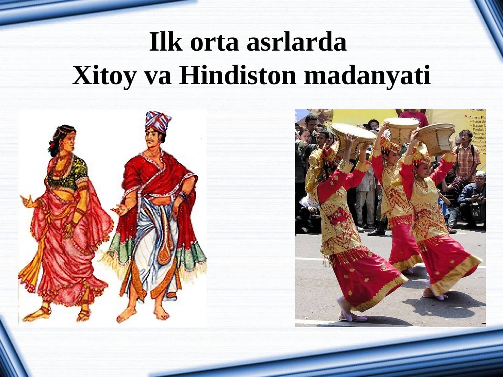 Ilkortaasrlarda Xitoy va Hindiston madaniyati