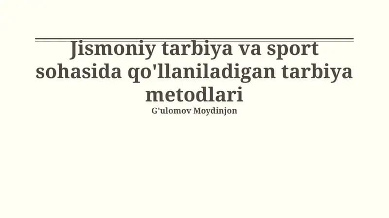 Jismoniy tarbiya va sport sohasida qo'llaniladigan tarbiya metodlari