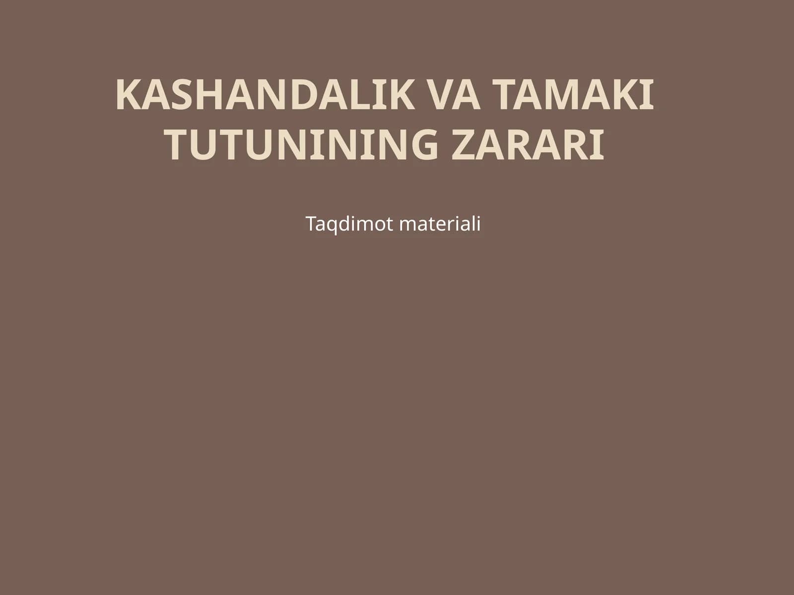 Kashandalik va tamaki tutunining zarari