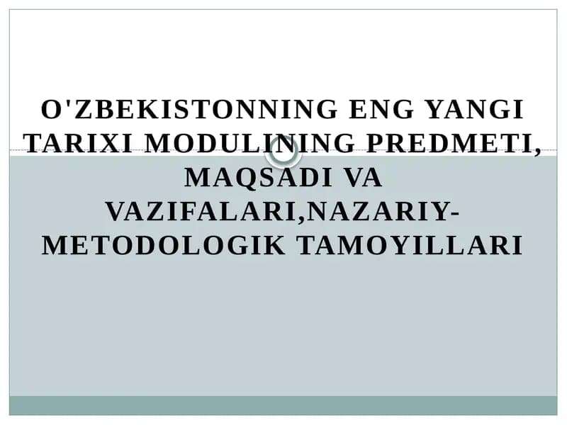 O'zbekistonning eng yangi tarixi MODULi
