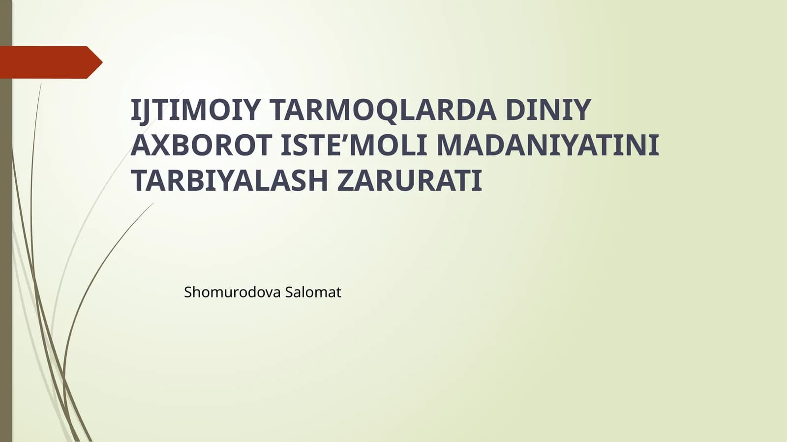 IJTIMOIY TARMOQLARDA DINIY AXBOROT ISTE’MOLI MADANIYATINI TARBIYALASH ZARURATI