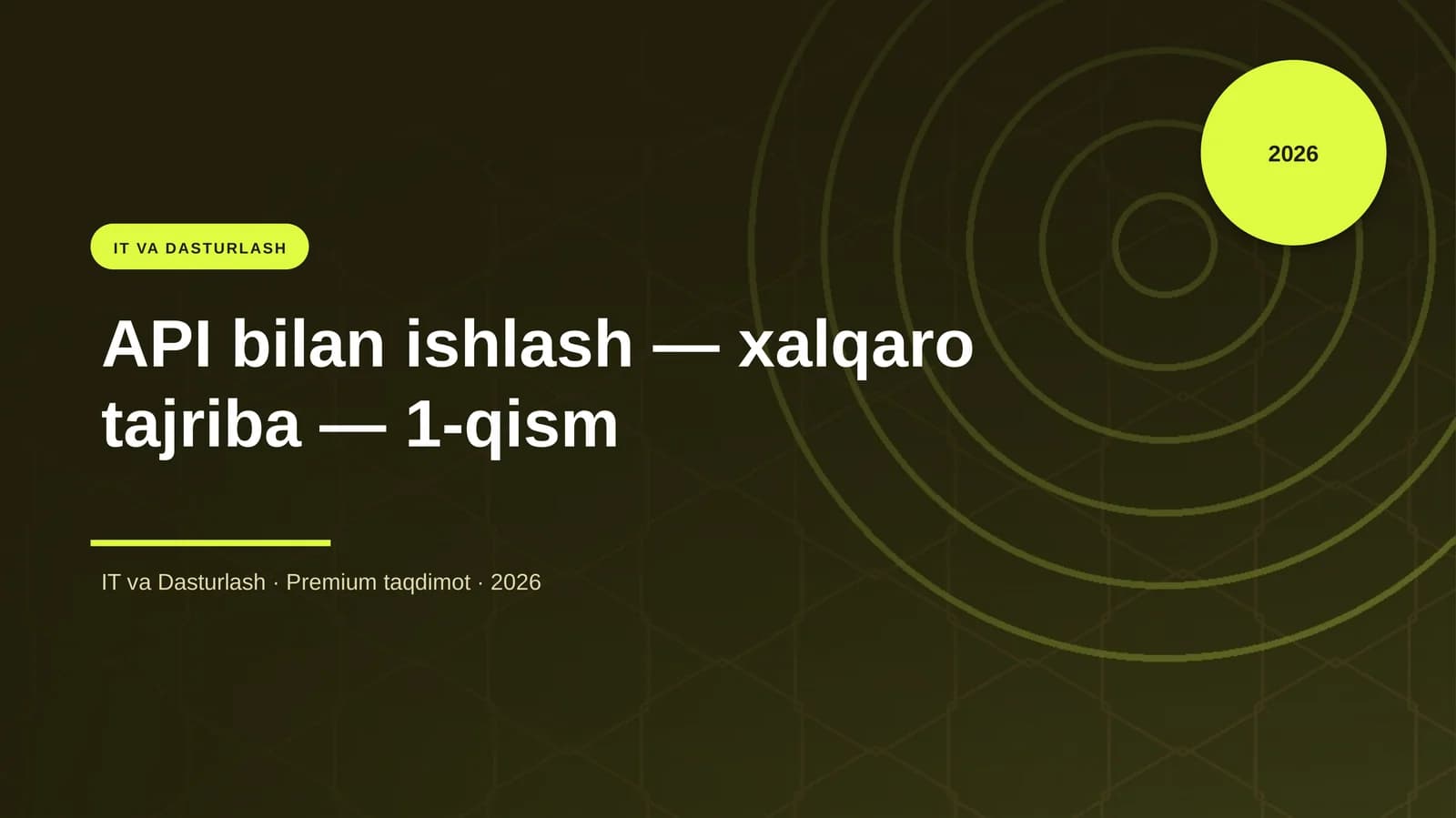 API bilan ishlash — xalqaro tajriba — 1-qism