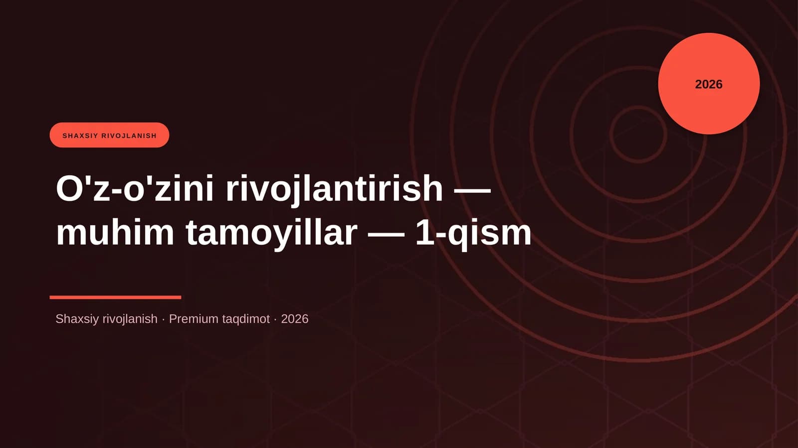 O'z-o'zini rivojlantirish — muhim tamoyillar — 1-qism