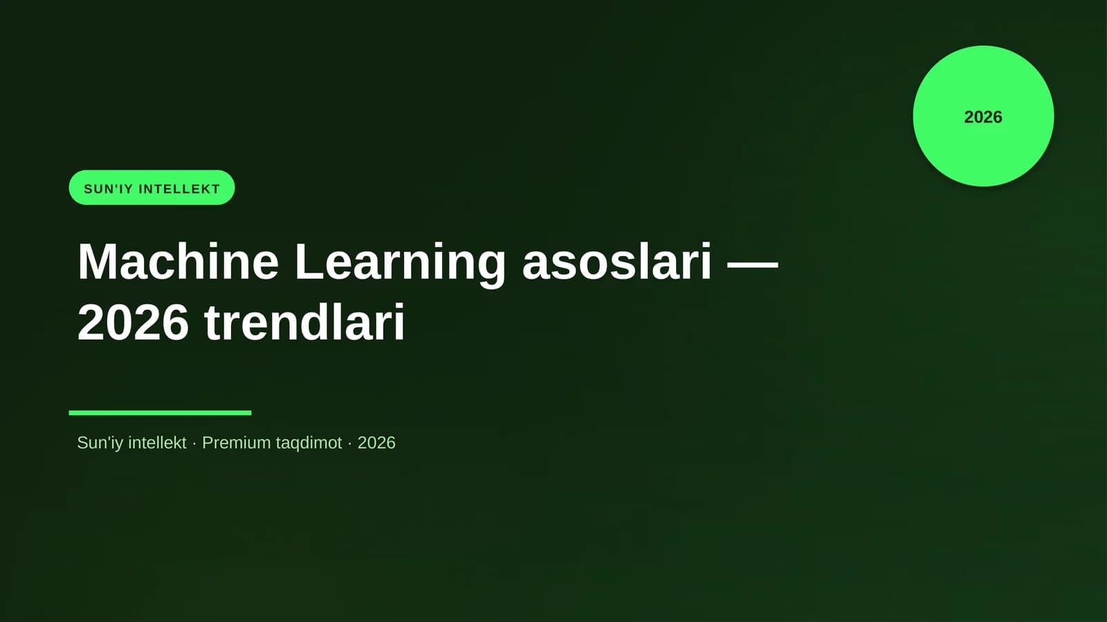 Machine Learning asoslari — 2026 trendlari