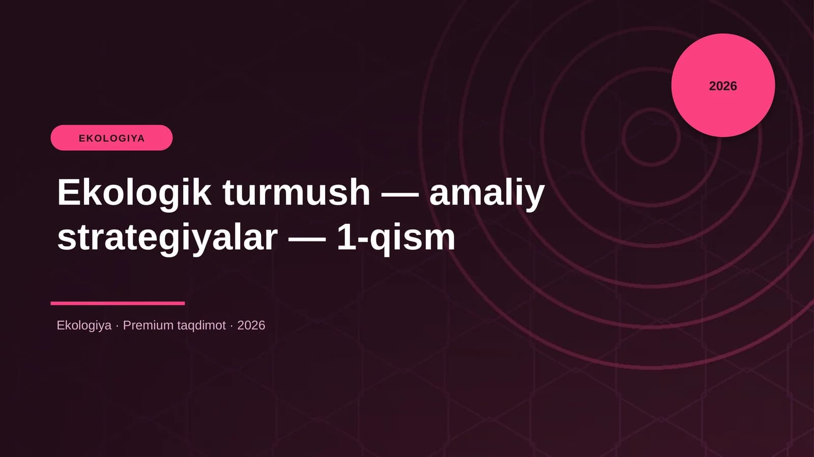 Ekologik turmush — amaliy strategiyalar — 1-qism