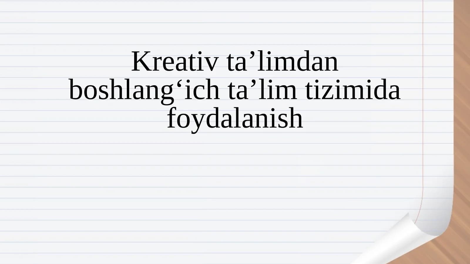 Kreativ taʼlimdan boshlangʻich taʼlim tizimida foydalanish