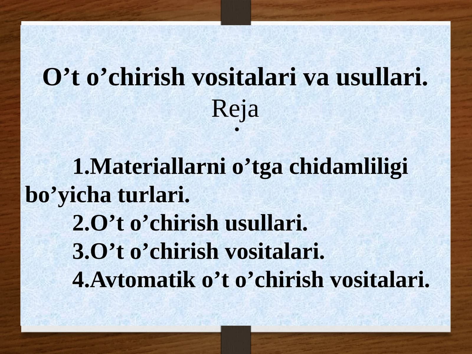 O’t  o’chirish vositalari va usullari