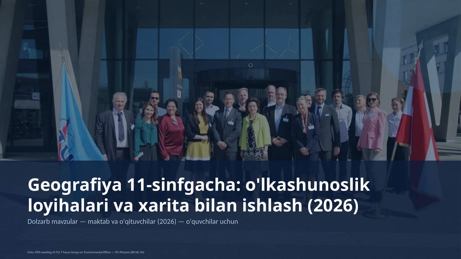 Geografiya 11-sinfgacha: o'lkashunoslik loyihalari va xarita bilan ishlash