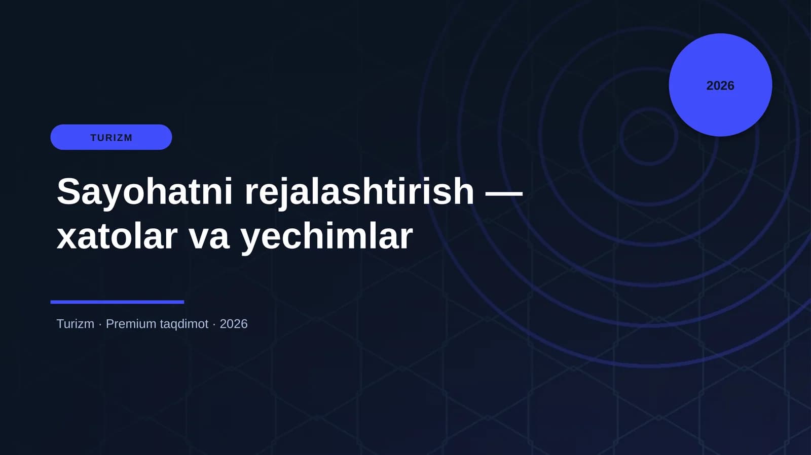 Sayohatni rejalashtirish — xatolar va yechimlar
