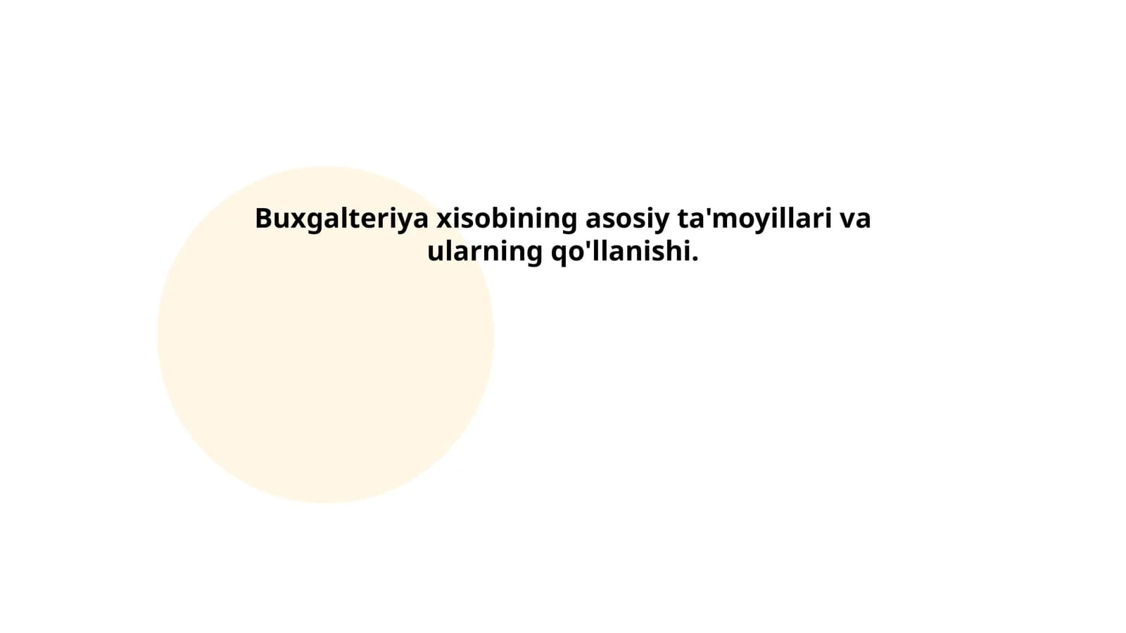 Buxgalteriya xisobining asosiy ta'moyillari va ularning qo'llanishi