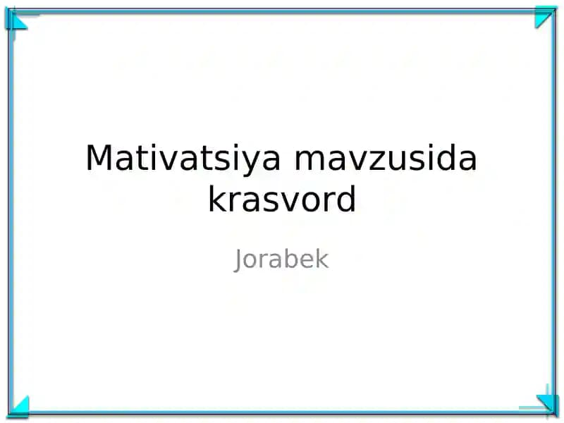 Mativatsiya mavzusida krasvord